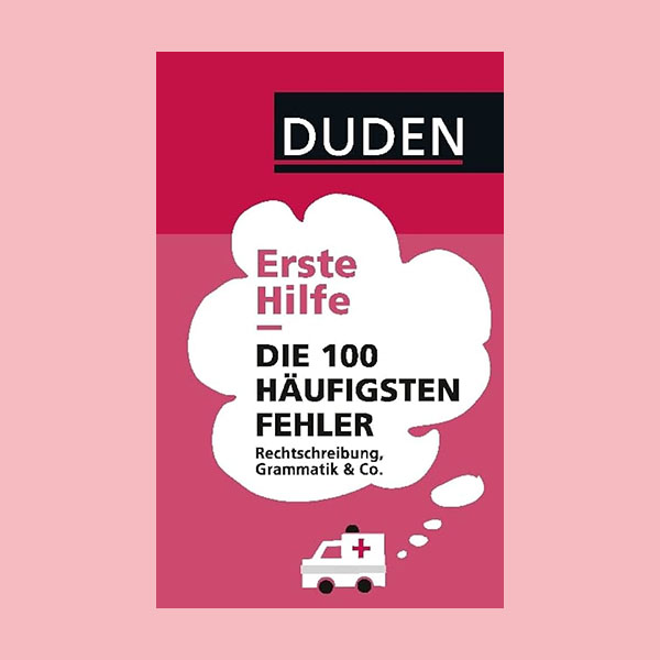 دانلود کتاب Duden – Erste Hilfe: Die 100 häufigsten Fehler (Rechtschreibung, Grammatik & Co.)